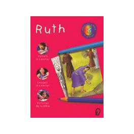 Decouvrir La Bible En Coloriant:Ruth N°8 21X30 35 Pages 21x30 35 pages Decouvrir La Bible En Coloriant:Ruth N°8 21X30 35 Pages 21x30 35 pages