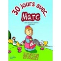 Trente 30 Jours Avec Marc Petites Meditations Pour Lire La Bible EN FAMILLE