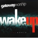 Wake Up The World Cd Gatewayworship