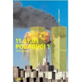 11.09.01 Pourquoi ? 11.09.01 Pourquoi ?