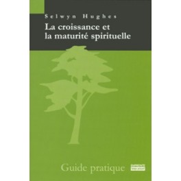 Croissance Et Maturité Spirituel Croissance Et Maturité Spirituel