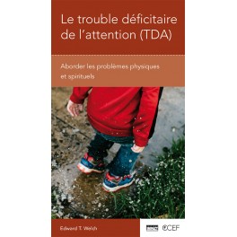 Le trouble déficitaire de l’attention (TDA) 