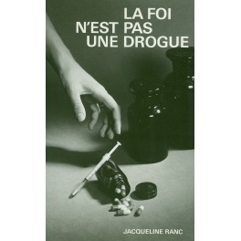 FOI N EST PAS UNE DROGUE (LA)