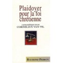 Plaidoyer  Pour La Foi Chrét