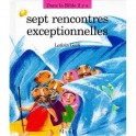 Sept Rencontres Exceptionnelles