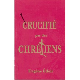 Crucifié Par Des Chrétiens