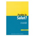 Perdre le salut ? 