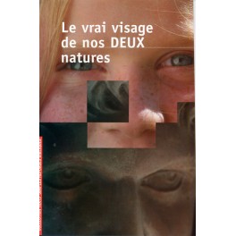 Vrai Visagede Nos Deux Natures Vrai Visagede Nos Deux Natures