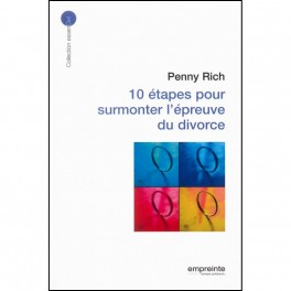 10 étapes pour surmonter l'épreuve du divorce