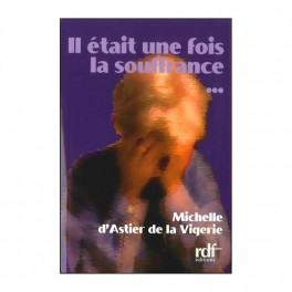 Il était une fois la souffrance. . .