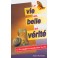 Vie Est Belle En Vérité (La)