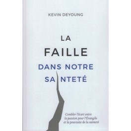 La faille dans notre sainteté