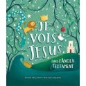  Je vois Jésus dans l'Ancien Testament